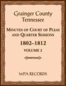 Wpa Records - Grainger County, Tennessee Minutes of Court of Pleas and Quarter Sessions, Volume 2, 1802-1812