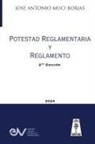 José Antonio Muci Borjas - POTESTAD REGLAMENTARIA Y REGLAMENTO (Acotaciones sobre la Potestad Reglamentaria de las Administraciones Públicas y el Reglamento como fuente del Derecho Administrativo)