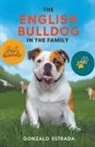 Gonzalo Estrada - The English Bulldog in The Family