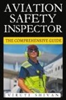 Viruti Satyan Shivan - Aviation Safety Inspector - The Comprehensive Guide