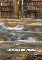 Nora Nash - Le Cycle de l'Oubli TOME I