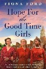 Fiona Ford, Ford Fiona - Hope for The Good Time Girls