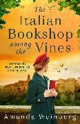 Amanda Weinberg, Amanda Weinberg - The Italian Bookshop Among the Vines - An absolutely gripping and heartbreaking WW2 historical novel, inspired by true events