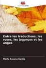 Marta Susana García - Entre les traductions, les roses, les jagunços et les anges