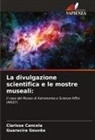 Clarisse Cancela, Guaracira Gouvêa - La divulgazione scientifica e le mostre museali: