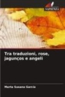 Marta Susana García - Tra traduzioni, rose, jagunços e angeli