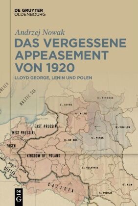 Andrzej Nowak - Das vergessene Appeasement von 1920 Lloyd George, Lenin und Polen