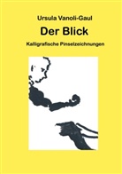 Ursula Vanoli-Gaul - Der Blick