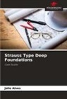Júlio Alves - Strauss Type Deep Foundations