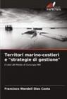 Francisco Wendell Dias Costa - Territori marino-costieri e "strategie di gestione"