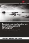 Francisco Wendell Dias Costa - Coastal-marine territories and "management strategies"