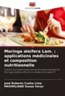 José Roberto Cunha Lima, MAXMILIANO Sousa Veras - Moringa oleifera Lam. : applications médicinales et composition nutritionnelle