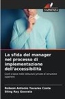 Sting Ray Gouveia, Robson Antonio Tavares Costa - La sfida del manager nel processo di implementazione dell'accessibilità