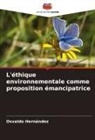 Osvaldo Hernández - L'éthique environnementale comme proposition émancipatrice