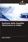 Jalpa Dhaduk - Gestione della liquidità (Eloctronics in India)