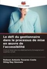 Sting Ray Gouveia, Robson Antonio Tavares Costa - Le défi du gestionnaire dans le processus de mise en oeuvre de l'accessibilité