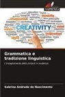 Sabrina Andrade Do Nascimento - Grammatica e tradizione linguistica