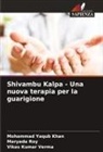 Mohammad Yaqub Khan, Maryada Roy, Vikas Kumar Verma - Shivambu Kalpa - Una nuova terapia per la guarigione