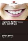 Rajesh Kshirsagar, Vrushika Mahajan - Implants dentaires en zone esthétique