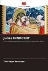 Tito Vega Restrepo - Judas INNOCENT