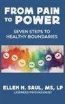 Ellen H Saul - From Pain to Power