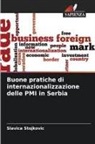 Slavica Stojkovic - Buone pratiche di internazionalizzazione delle PMI in Serbia