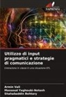 Shahabaddin Behtary, Armin Vali, Massoud Yaghoubi-Notash - Utilizzo di input pragmatici e strategie di comunicazione