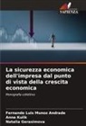 Natalia Gerasimova, Anna Kulik, Fernando Luis Munoz Andrade - La sicurezza economica dell'impresa dal punto di vista della crescita economica
