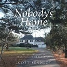 Scott Kennedy - Nobody's Home