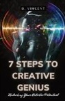 B. Vincent - 7 Steps to Creative Genius