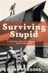 Mark Parsons - Surviving Stupid