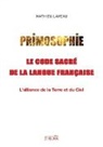 Mathieu Laveau - Primosophie, le code sacré de la langue française