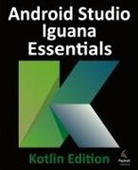 Neil Smyth - Android Studio Iguana Essentials - Kotlin Edition