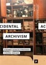 Vinzenz Hediger, Stefanie Schulte Strathaus - Accidental Archivism