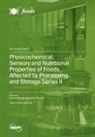 Physicochemical, Sensory and Nutritional Properties of Foods Affected by Processing and Storage Series II