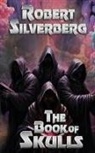 Robert Silverberg - The Book of Skulls
