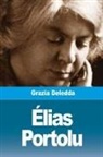 Grazia Deledda - Élias Portolu