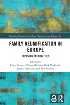 Ellen (University of Antwerp and Ghent Uni Desmet, Milena Belloni, Ellen Desmet, Desmet Ellen, Ayse Güdük, Dirk Vanheule... - Family Reunification in Europe