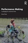 Anna Furse, Furse Anna - Performance Making