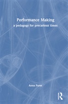 Anna Furse, Furse Anna - Performance Making