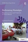 Eckehard Pistrick, Pistrick Eckehard - Performing Nostalgia: Migration Culture and Creativity in South Albania