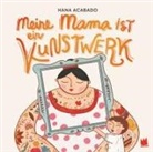 Hana Acabado, Ulrich Störiko-Blume - Meine Mama ist ein Kunstwerk