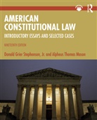 Alpheus Thomas Mason, Mason Alpheus Thomas, Donald Grier Stephenson Jr., Donald Grier Mason Stephenson Jr. - American Constitutional Law