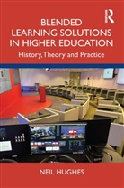 Neil Hughes - Blended Learning Solutions in Higher Education