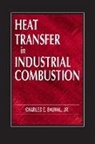 Jr. Baukal, Charles E. Baukal Jr. - Heat Transfer in Industrial Combustion