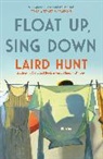 Laird Hunt, Hunt Laird - Float Up, Sing Down