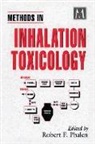 Robert F. Phalen, Robert F. (University of California at Irvine Phalen, Phalen Robert F. - Methods in Inhalation Toxicology