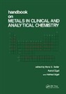 Hans Seiler, Hans (Universitat Basel Seiler, Astrid (University of Basel Sigel, Helmut (University of Basel Sigel, Sigel Astrid, Sigel Helmut - Handbook on Metals in Clinical and Analytical Chemistry