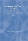 Kaye Sung Chon, Elizabeth Jascolt, Jascolt Elizabeth, Ronald A Nykiel - Marketing Your City, U.S.A