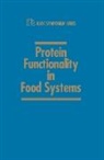 Navam S. Hettiarachchy, Hettiarachchy Navam S., Gregory R. Ziegler, Ziegler Gregory R. - Protein Functionality in Food Systems